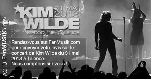 Kim Wilde, le 31 mai 2013 à Talence. Envoyez-nous votre avis et souvenirs sur ce concert !