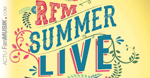 RFM Summer Live - 4 juillet 2014 avec P. Fiori, Kyo, J. Jonathan, la troupe de Mozart, Alizée et F. Lerner !