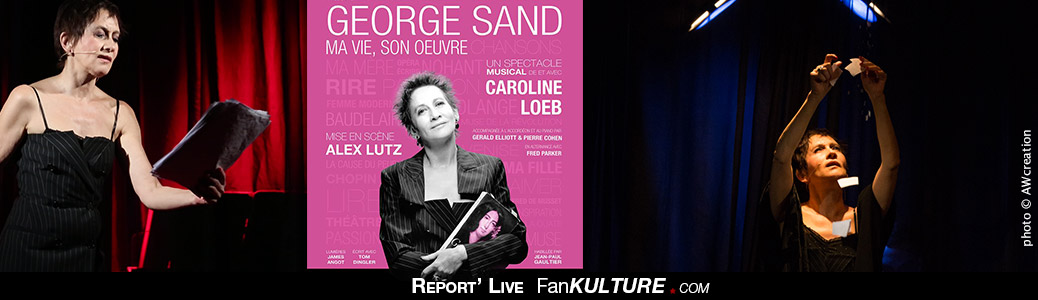 Caroline Loeb : George Sand, ma vie, son oeuvre, février 2015