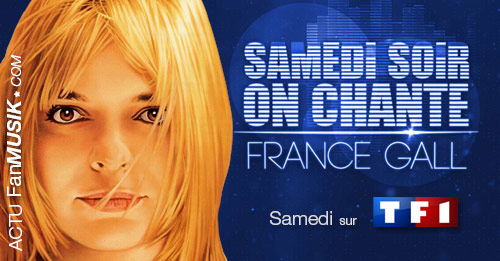 Samedi soir, on chante France Gall, le 1er juin 2013 à 20h50 sur TF1