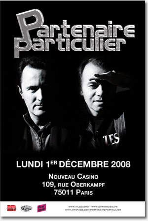 Partenaire particulier - 1er décembre 2008 - Nouveau Casino, Paris
