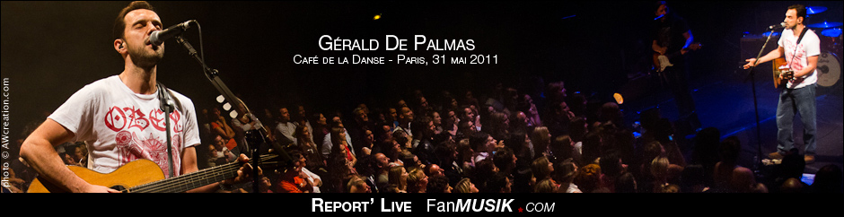 Gérald De Palmas - 31 mai 2011 - Café de la Danse, Paris