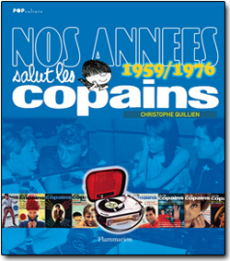 Nos années Salut les copains 1959-1976 par Christophe Quillien