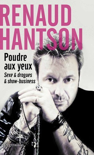 Poudre aux yeux par Renaud Hantson et Laurent Karila (Ed. Pygmalion)