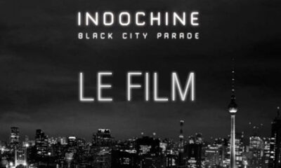 Indochine : Black City Parade, Le Film - Avant première le 23 juin au Grand Rex à Paris !