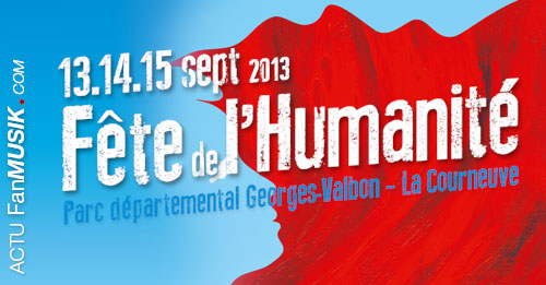 Fête de l'Humanité les 13, 14 et 15 septembre 2013 !