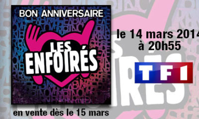 Bon anniversaire Les Enfoirés le 14 mars 2014 sur TF1 et en vente dès le 15 mars !