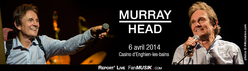 Report' Live Murray Head - 6 avril 2014 - Casino, Enghien-les-Bains