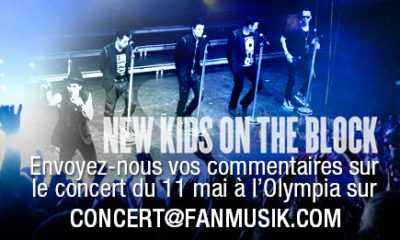 New Kids on the Block à l'Olympia, Report' Live prochainement en ligne - Participez en envoyant votre commentaire !