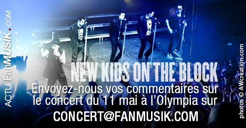 New Kids on the Block à l'Olympia, Report' Live prochainement en ligne - Participez en envoyant votre commentaire !
