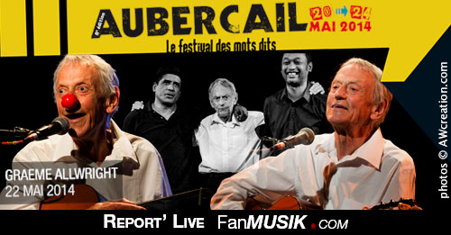 Report’ Live Graeme Allwright – 22 mai 2014 – Festival Aubercail, Aubervilliers