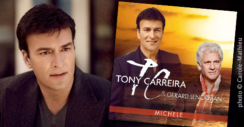 Michèle, le nouveau single de Tony Carreira avec Gérard Lenorman