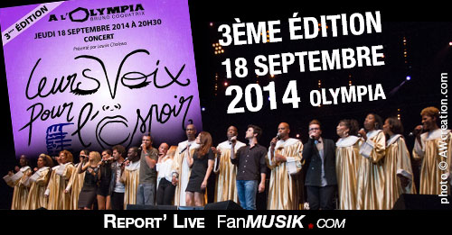 Report' Live Leurs voix pour l'Espoir - 18 septembre 2014 - Olympia, Paris