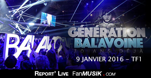 Génération Balavoine, du 9 janvier 2016, Zénith de Paris - TF1