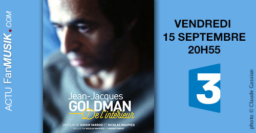Jean-Jacques Goldman de l’intérieur, vendredi 15 septembre sur France 3 !