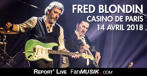 Fred Blondin, 14 avril 2018 - Casino de Paris - Paris