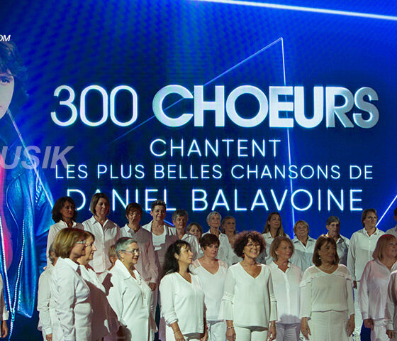 300 choeurs chantent les plus belles chansons de Daniel Balavoine