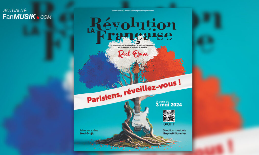 La Révolution Française revient à Paris dès le 4 mai 2024 ! 