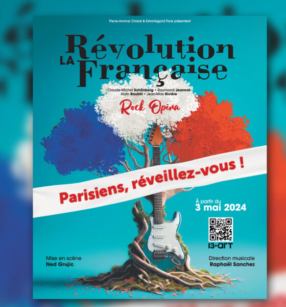 La Révolution Française revient à Paris dès le 4 mai 2024 !