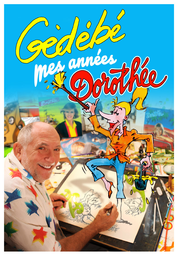 "Gédébé, Mes Années Dorothée", Expo et Livre