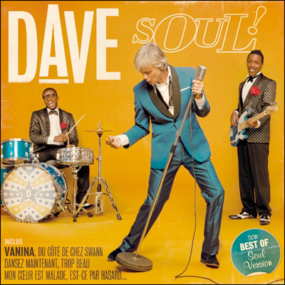 Dave, ses plus grands tubes en version Soul ! dès le 21 novembre Dave, ses plus grands tubes en version Soul ! dès le 21 novembre