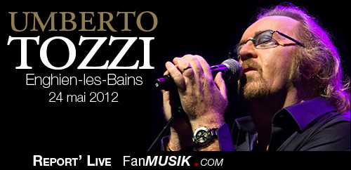Umberto Tozzi - 24 mai 2012 - Casino d'Enghien-les-Bains