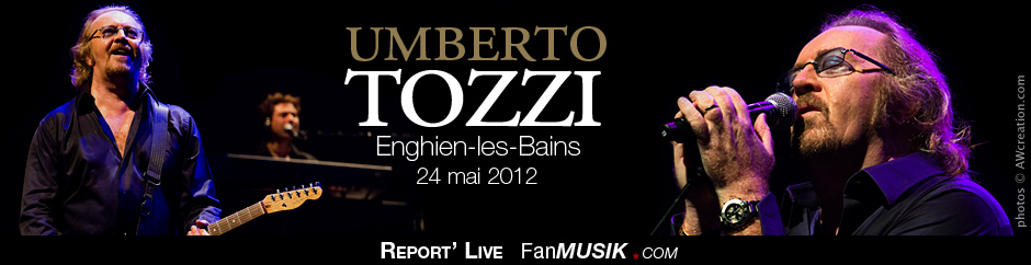 Umberto Tozzi - 24 mai 2012 - Casino d'Enghien-les-Bains