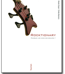 Rocktionary, Pourquoi les noms des groupes ? par Alexis Goyer et Emilie Munera