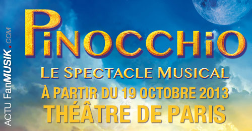 Pinocchio, le Spectacle Musical dès le 19 octobre 2013 au Théâtre de Paris !
