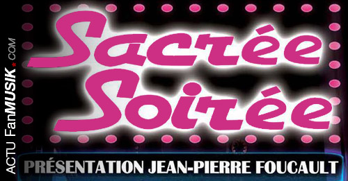 Lancement de la tournée Sacrée Soirée ! avec Hugues Aufray, Umberto Tozzi... Rendez-vous en 2014 !