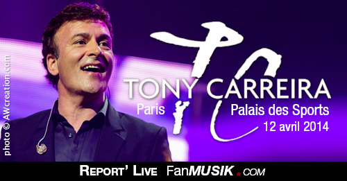 Report 'Live Tony Carreira - 12 avril 2014 - Palais des Sports, Paris