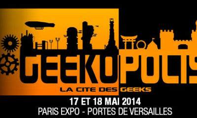 Geekopolis, 17 et 18 mai 2014 à Paris Expo Porte de Versailles
