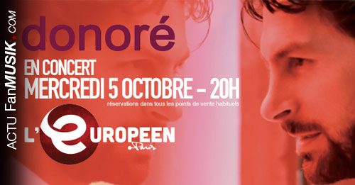 Donoré en concert le 5 octobre à l'Européen (Paris)